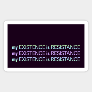 My Existence Is Resistance v2.2 Violet Sherbet Sticker